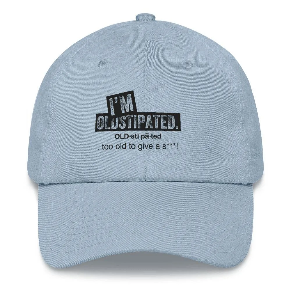 OLDSTIPATED Too Old To Give A Sh***!  hat