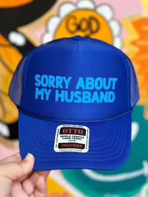 Sorry About My Husband Trucker Hat - Blue & Blue